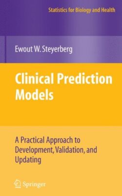 Clinical Prediction Models by Ewout Steyerberg