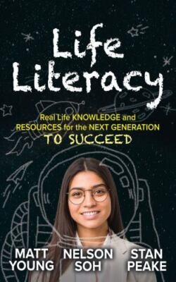 Life Literacy: Real Life Knowledge and Resources for the Next Generation to Succ
