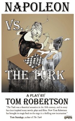 NAPOLEON VS. THE TURK, WHEN THE MASTER WARRIOR MET THE By Tom Robertson **NEW**