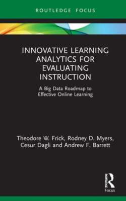 Innovative Learning Analytics for Evaluating Instruction: A Big Data Roadmap to
