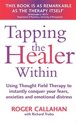 Tapping the Healer Within By Roger Callahan