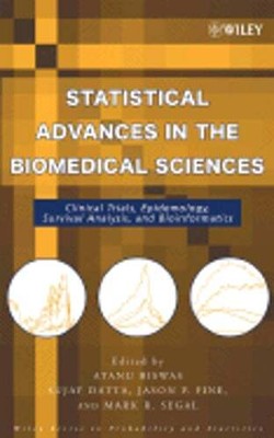 Statistical Advances in the Biomedical Sciences: Clinical Trials, Epidemiology,