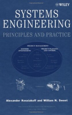 Systems Engineering Principles And Practice by Alexander Kossiakoff