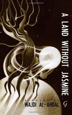 A Land without Jasmine by al-Ahdal  New 9781859643105 Fast Free Shipping..