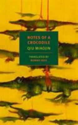 Notes of a Crocodile by Miaojin, Qiu, paperback, Used - Like New