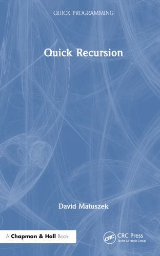 Quick Programming Ser.: Quick Recursion by David Matuszek (2023 ...
