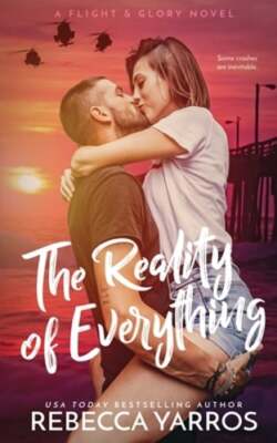 The Reality of Everything by Rebecca Yarros: New