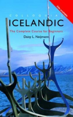 Colloquial Icelandic: The Complete Course for Beginners (Colloqu