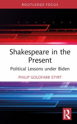 Routledge Focus on Literature Ser.: Shakespeare in the Present ...