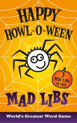Happy Howl-O-Ween Mad Libs: Over 60 Halloween Stories in One! by Mad Libs: New