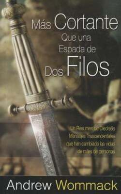 Más Cortante Que una Espada de Dos Filos: Un Resumen de Dieciséis Mensajes