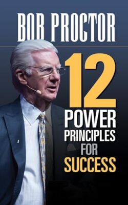 Bob Proctor - 12 Power Principles for Success - New Paperback - 70 - T555z