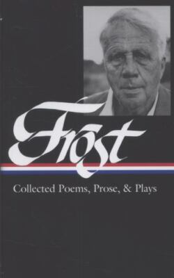 Robert Frost: Collected Poems, Prose, & Plays (Loa #81) (Library of America), Fr