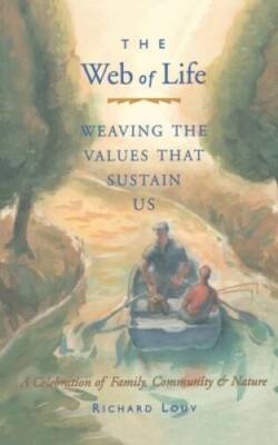 The Web of Life: Weaving the Values That Sustain Us - Paperback - VERY GOOD