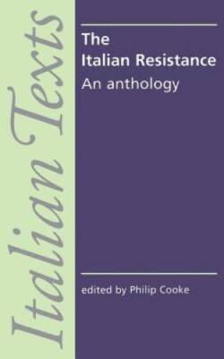 The Italian Resistance: An anthology (Manchester New Italian Texts MUP) - GOOD