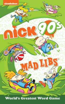 Nickelodeon: Nick 90s Mad Libs: World's Greatest Word Game by Degennaro: New