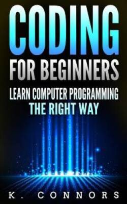 Coding for Beginners: Learn Computer Programming the Right Way - GOOD