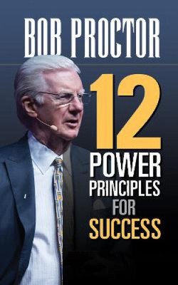 12 Power Principles for Success by Bob Proctor [Paperback]
