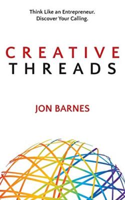 Creative Threads: Think Like an Entrepreneur. Discover Your Calling.           