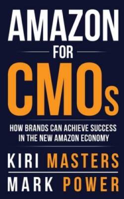 Amazon For CMOs: How Brands Can Achieve Success in the New Amazon Economy - GOOD