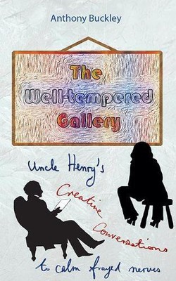 Anthony Buckley The Well-Tempered Gallery (Paperback) (UK IMPORT)