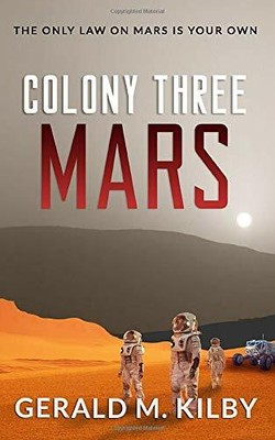 Colony Three Mars (Colony Mars) by Kilby, Gerald M Book The Fast Free Shipping