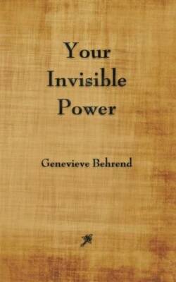 Your Invisible Power - Paperback By Behrend, Genevieve - GOOD