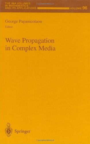 Wave Propagation In Complex Media, George Papanicolaou