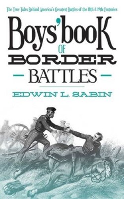Boys Book of Border Battles: The True Tales Behind Americas Greate - VERY GOOD