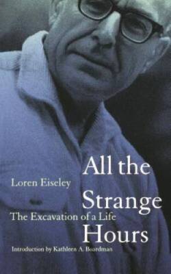 All the Strange Hours: The Excavation of a Life - Paperback - GOOD