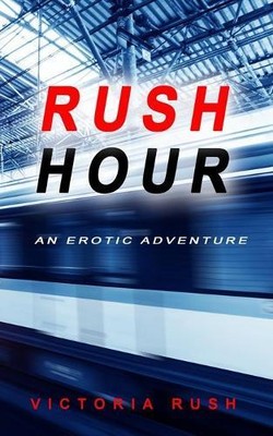 Victoria Rush Rush Hour (Paperback) Jade's Erotic Adventures (UK IMPORT)