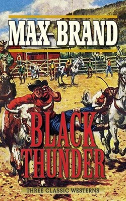 Max Brand Black Thunder (Paperback)