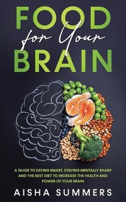 Aisha Summers Food for your brain (Paperback)