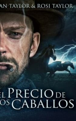 El Precio De Los Caballos (Spanish Edition) (hardcover)