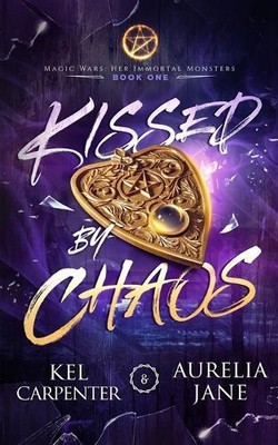 Kel Carpenter Aurelia Jane Kissed by Chaos (Paperback)