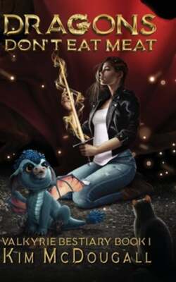 Dragons Don't Eat Meat by Kim McDougall: New