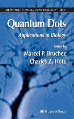 Quantum Dots: Applications in Biology by Charles Z Hotz: New