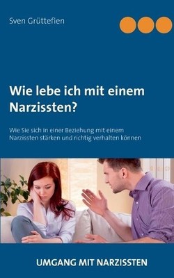 Sven Grüttefien Wie lebe ich mit einem Narzissten? (Paperback) (UK IMPORT)