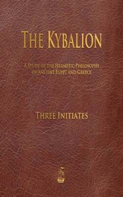 The Kybalion by Three Initiates: New