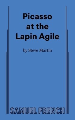 Steve Martin Picasso at the Lapin Agile (Paperback)