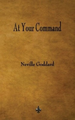Neville Goddard At Your Command (Paperback)