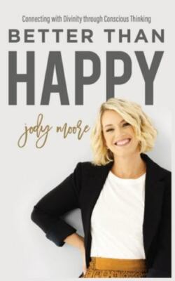 Better Than Happy by Moore, Jody hardcover Book