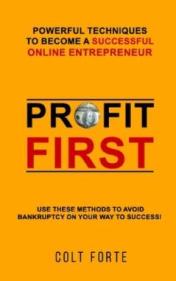 Profit First: Powerful Techniques to Become a Successful Online Entrepren - GOOD