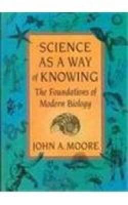 Science as a Way of Knowing: The Foundations of Modern Biology - VERY GOOD