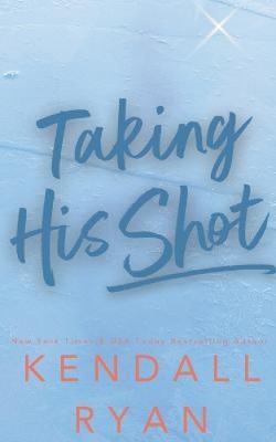 Taking His Shot by Ryan, Kendall