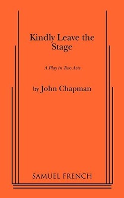 Kindly Leave the Stage By John Chapman