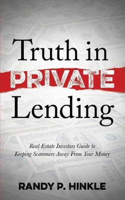Randy P. Hinkle Truth in Private Lending (Paperback)