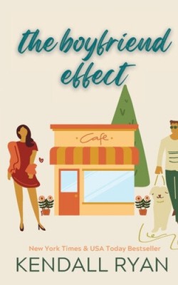 The Boyfriend Effect (Frisky Business, Book 1) by Ryan, Kendall
