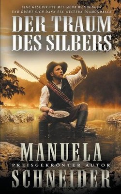 Manuela Schneider Der Traum Des Silber (Paperback) (UK IMPORT)