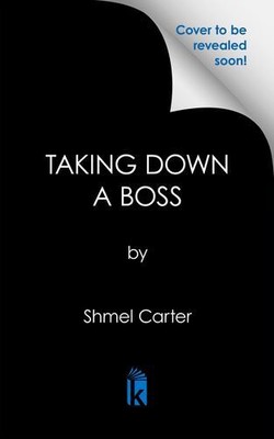 Taking Down a Boss by Carter, Shmel [Mass Market Paperback]